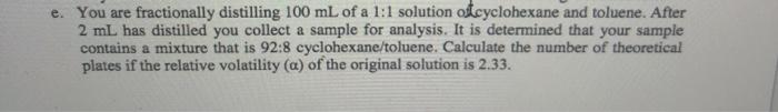 Solved e. You are fractionally distilling 100 mL of a 1:1 | Chegg.com