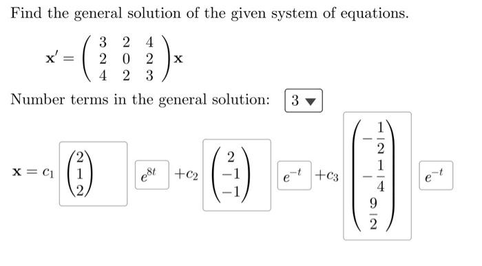 Solved Find the general solution of the given system of | Chegg.com