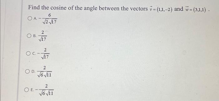 Solved Find the cosine of the angle between the vectors | Chegg.com