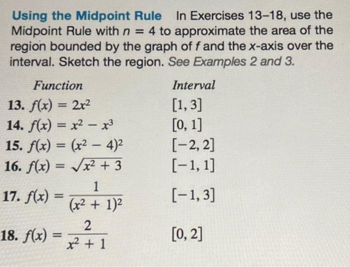 Using the Midpoint Rule In Exercises 13-18, use the Midpoint Rule with \( n=4 \) to approximate the area of the region bounde