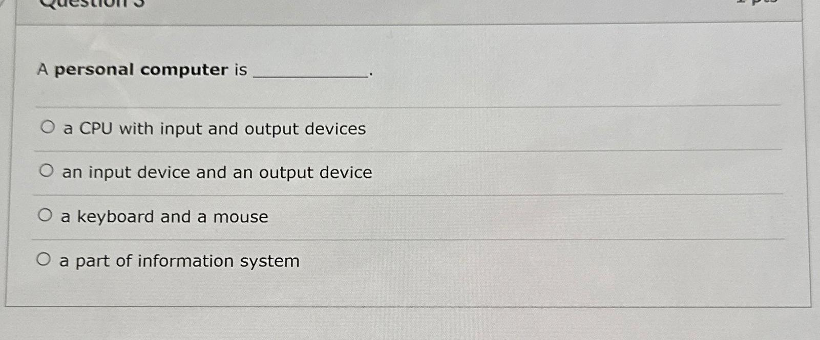 Solved A personal computer isa CPU with input and output | Chegg.com