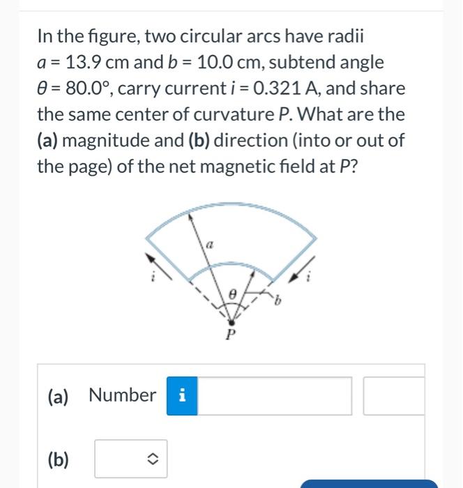 Solved In The Figure, Two Circular Arcs Have Radii A=13.9 Cm | Chegg.com