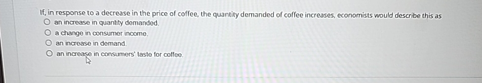 Solved If, ﻿in response to a decrease in the price of | Chegg.com