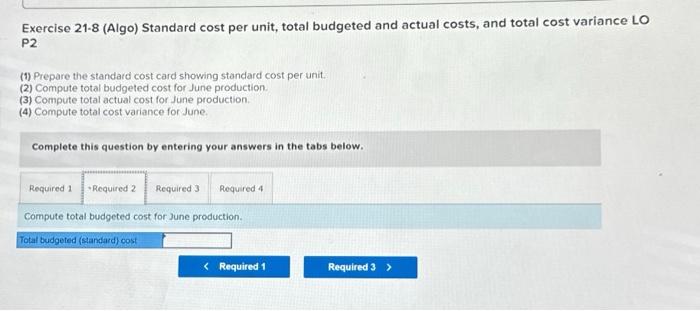 Solved Exercise 21−8 Algo Standard Cost Per Unit Total 8854