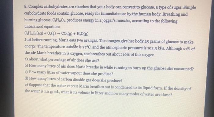 Solved 8 Complex Carbohydrates Are Starches That Your Bo Chegg Com