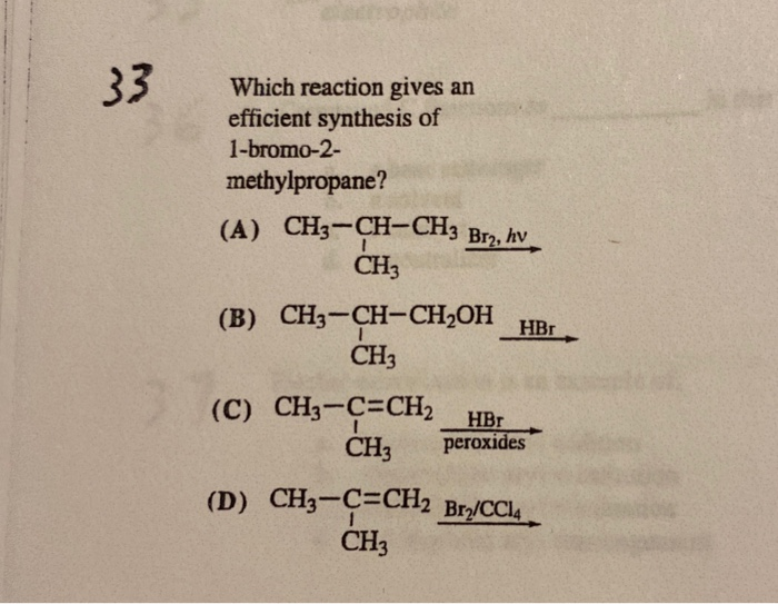 Solved 33 Which Reaction Gives An Efficient Synthesis Of Chegg Com