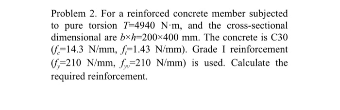 Solved Problem 2. For A Reinforced Concrete Member Subjected | Chegg.com