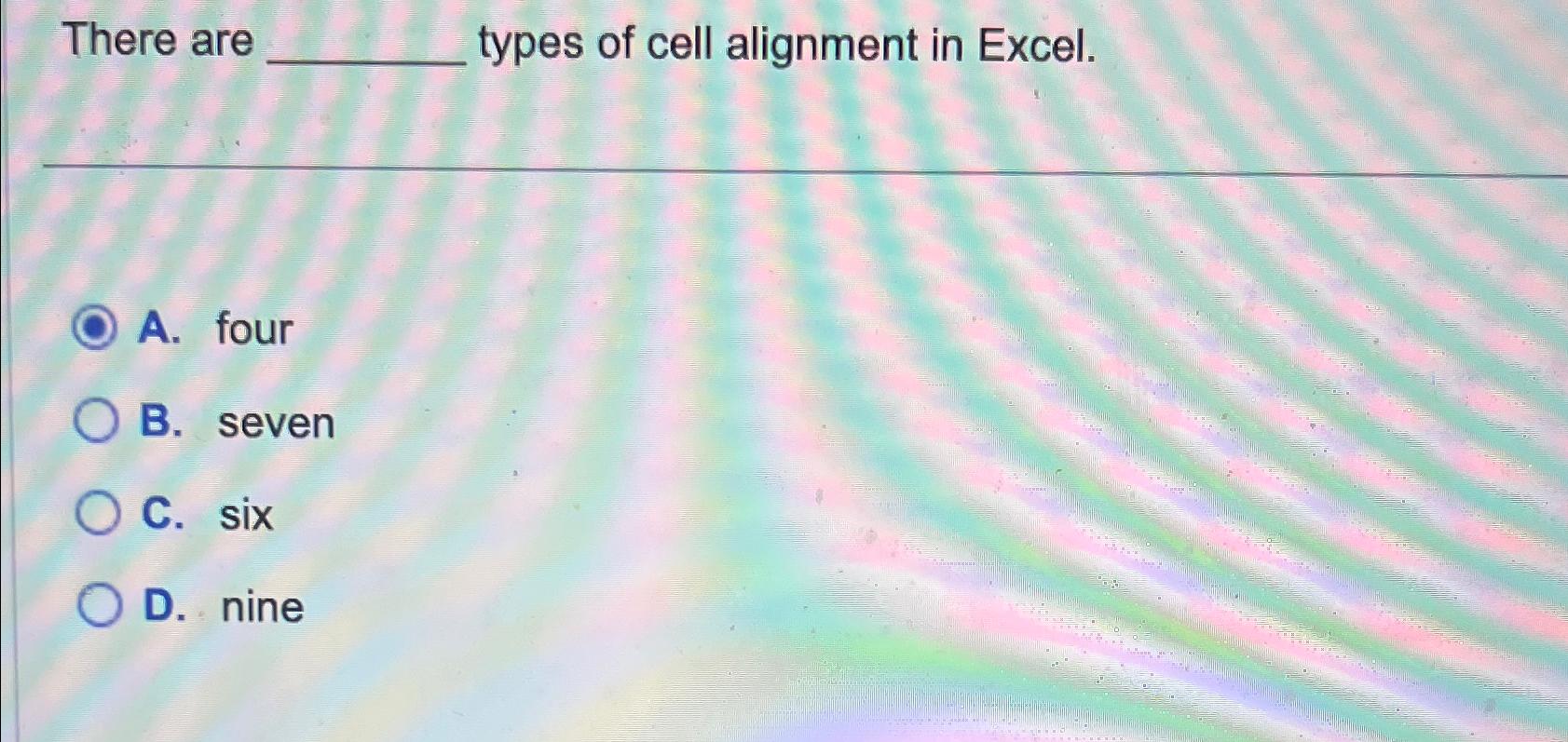 solved-there-are-types-of-cell-alignment-in-excel-a-fourb-chegg