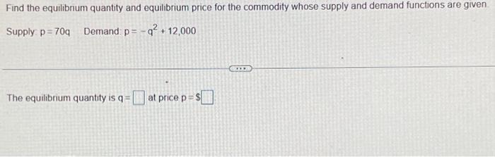 Solved Find the equilibrium quantity and equilibrium price | Chegg.com