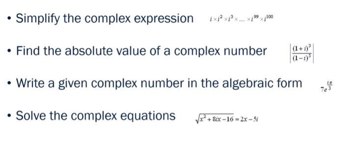 Solved • Simplify the complex expression i XXX... XºX100 • | Chegg.com