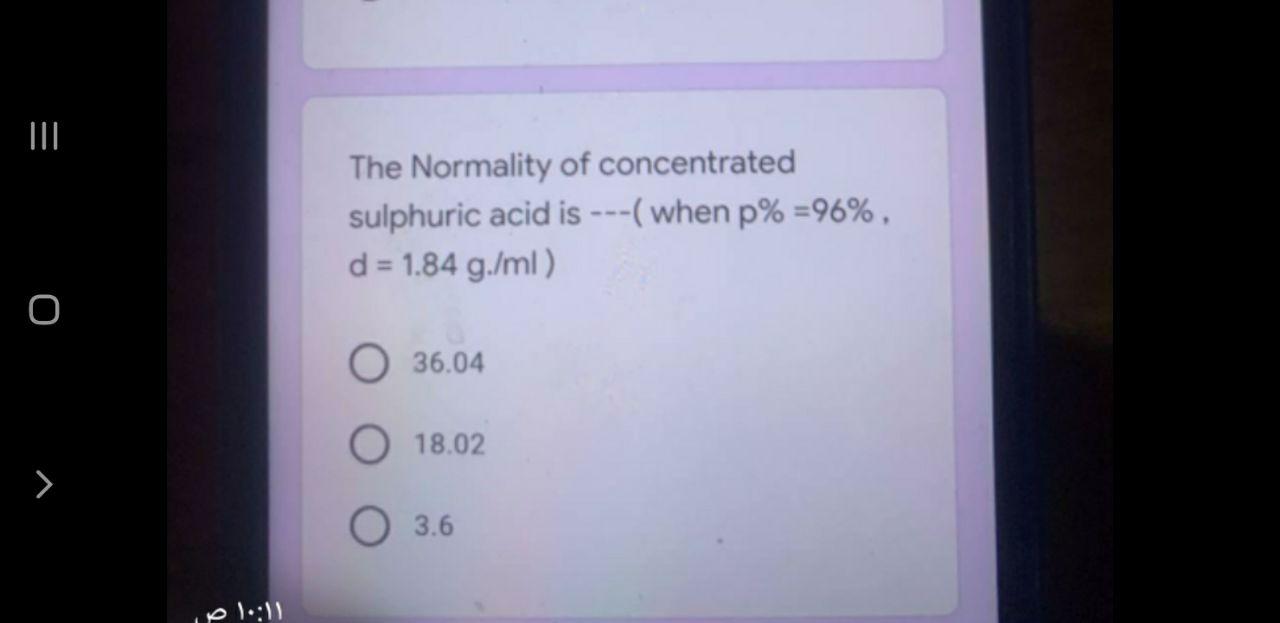 Solved TIL The Normality of concentrated sulphuric acid is