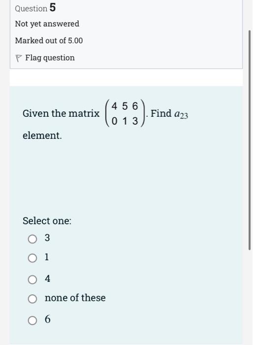Solved Question 1 Not yet answered Marked out of 5.00 P Flag | Chegg.com
