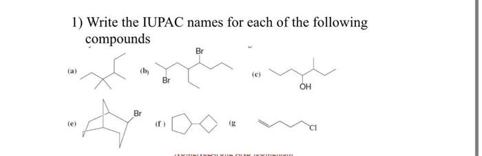 Solved 1) Write The IUPAC Names For Each Of The Following | Chegg.com