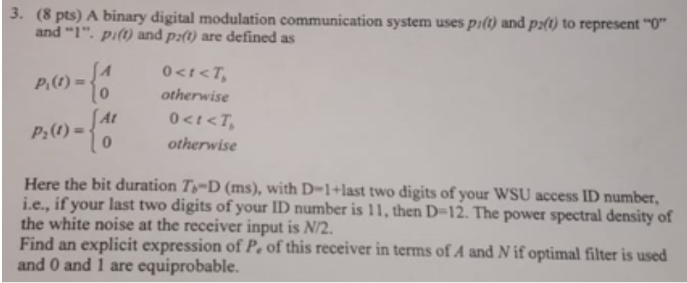 Solved 3. (8 pts) A binary digital modulation communication | Chegg.com