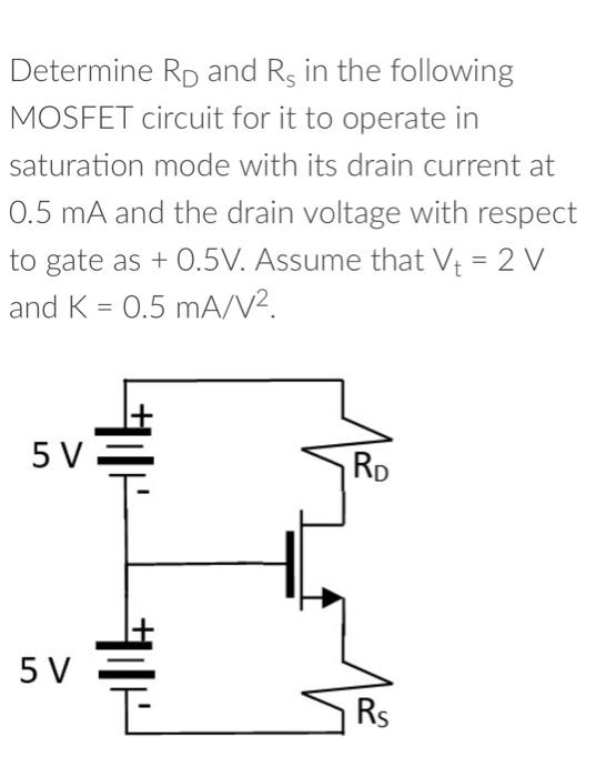 Solved Determine RD and RS in the following MOSFET circuit | Chegg.com