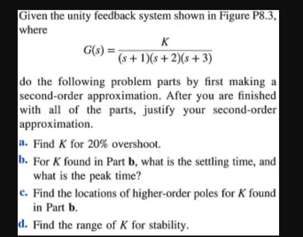 Solved Given The Unity Feedback System Shown In Figure P8.3, | Chegg.com