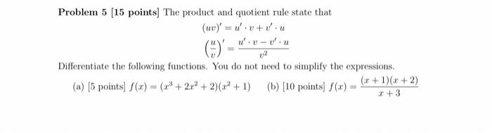 Solved Problem 5 [15 points] The product and quotient rule | Chegg.com