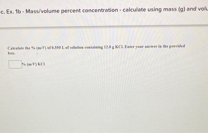 Solved -c. Ex. 1b - Mass/volume percent concentration - | Chegg.com
