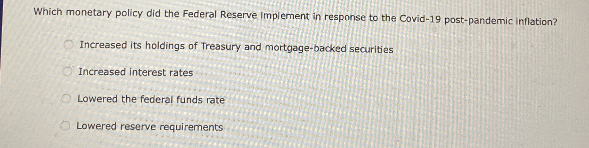 Solved Which monetary policy did the Federal Reserve | Chegg.com