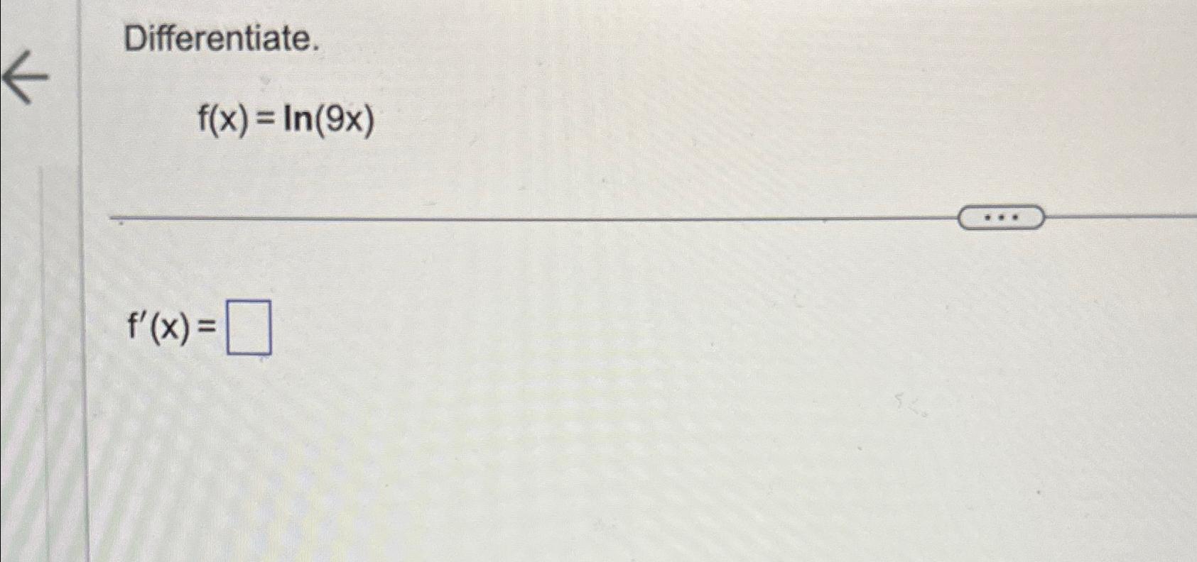 solved-differentiate-f-x-ln-9x-f-x-chegg