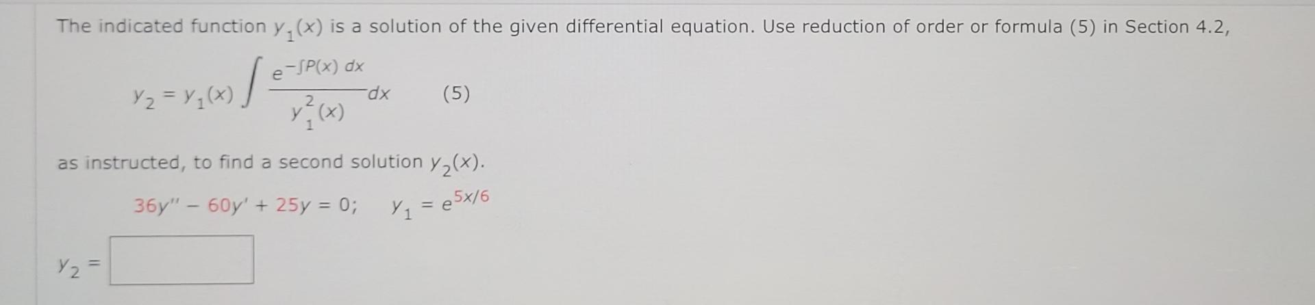 Solved The indicated function y1(x) ﻿is a solution of the | Chegg.com