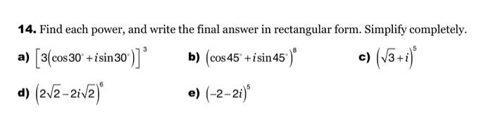 Solved 14. Find each power, and write the final answer in | Chegg.com