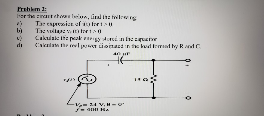 Solved Problem 2: For The Circuit Shown Below, Find The | Chegg.com