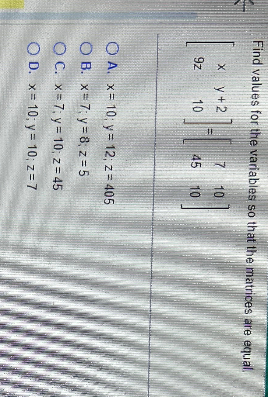 Find Values For The Variables So That The Matrices