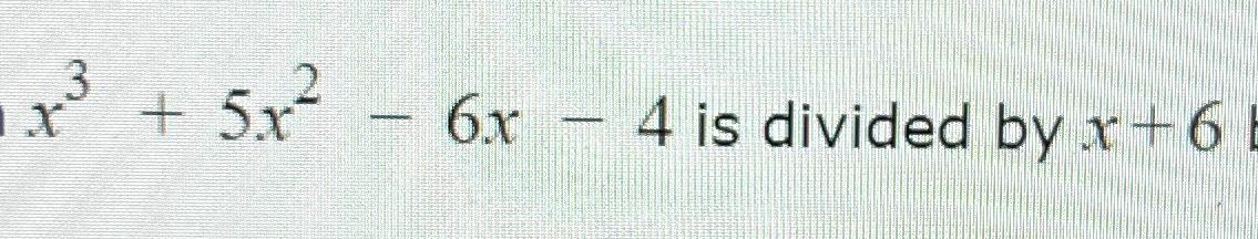 6 divided by 3 5 x 11 4