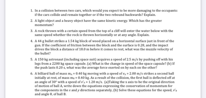 Solved 1. In a collision between two cars, which would you | Chegg.com