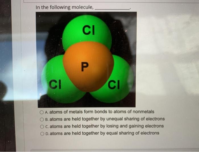 Solved In the following molecule, CI Р CI CI A. atoms of | Chegg.com