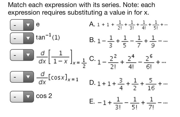 Solved Match each expression with its series. Note: each | Chegg.com