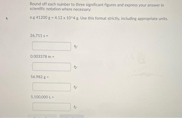 Solved Round Off Each Number To Three Significant Figures | Chegg.com