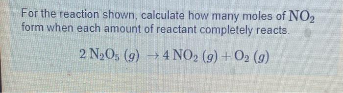 Solved For the reaction shown, calculate how many moles of | Chegg.com