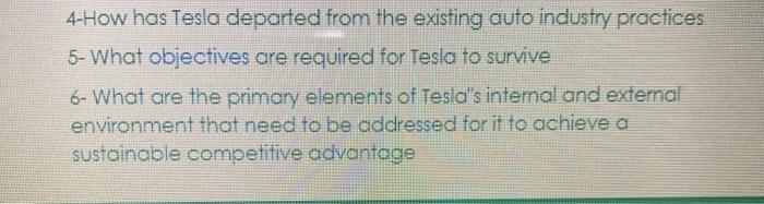 Solved 4-How has Tesla departed from the existing auto | Chegg.com