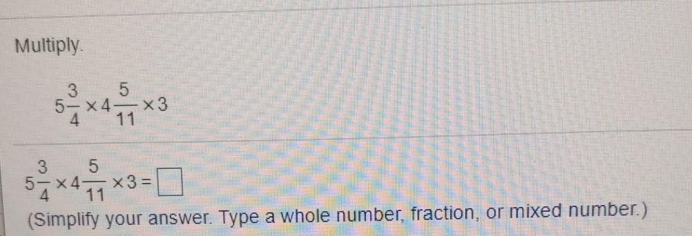 Solved Multiply. 5 5-14 x3 3 5 57 *47*3= (Simplify your | Chegg.com