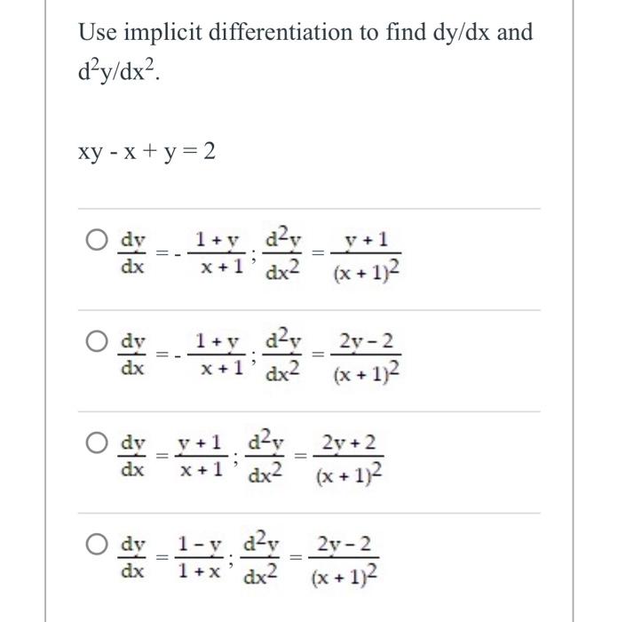 Solved Use implicit differentiation to find dy/dx and | Chegg.com