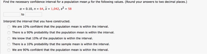 Solved Find the necessary confidence interval for a | Chegg.com