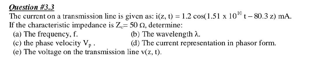 Solved Question \#3.3 The current on a transmission line is | Chegg.com