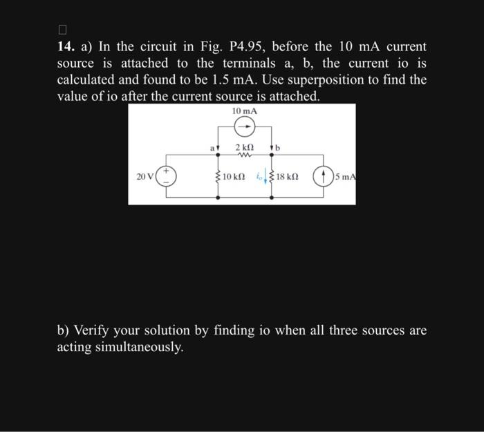 Solved 14. a) In the circuit in Fig. P4.95, before the 10 mA | Chegg.com