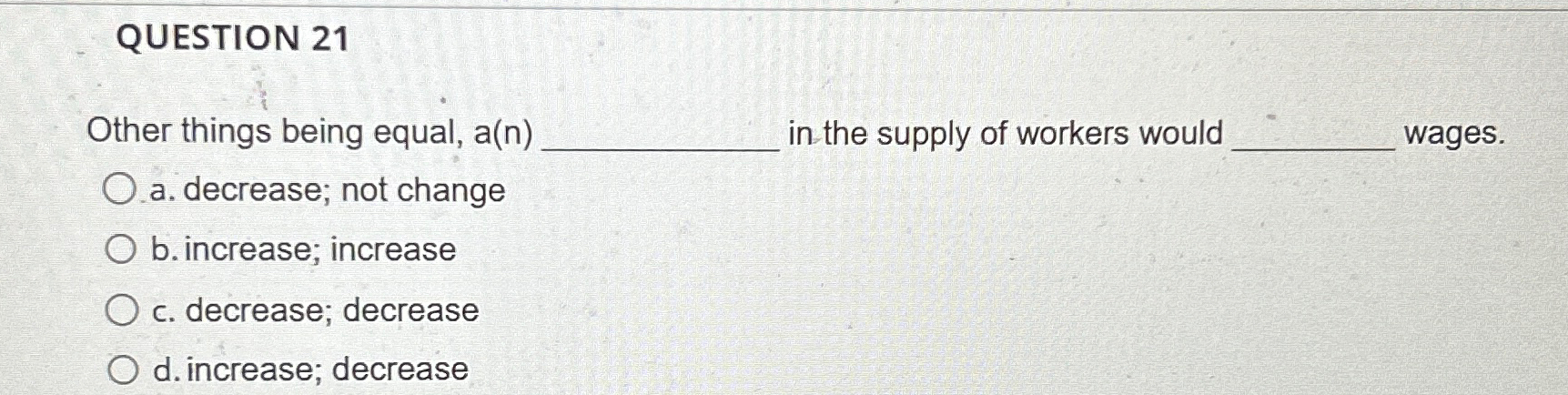 Solved QUESTION 21Other things being equal, a(n) ﻿in the | Chegg.com