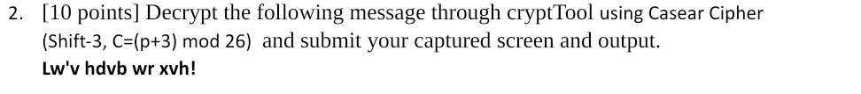 Solved 2. [10 points] Decrypt the following message through | Chegg.com