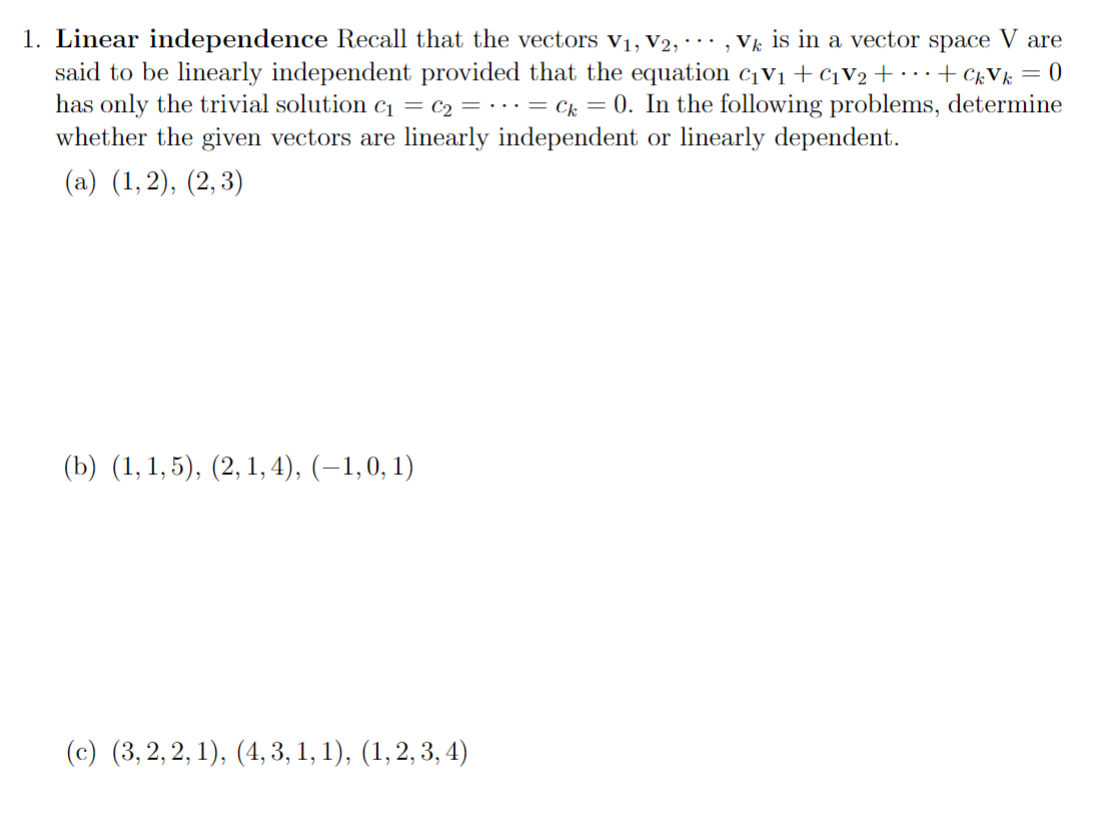 Solved Linear Independence Recall That The Vectors | Chegg.com