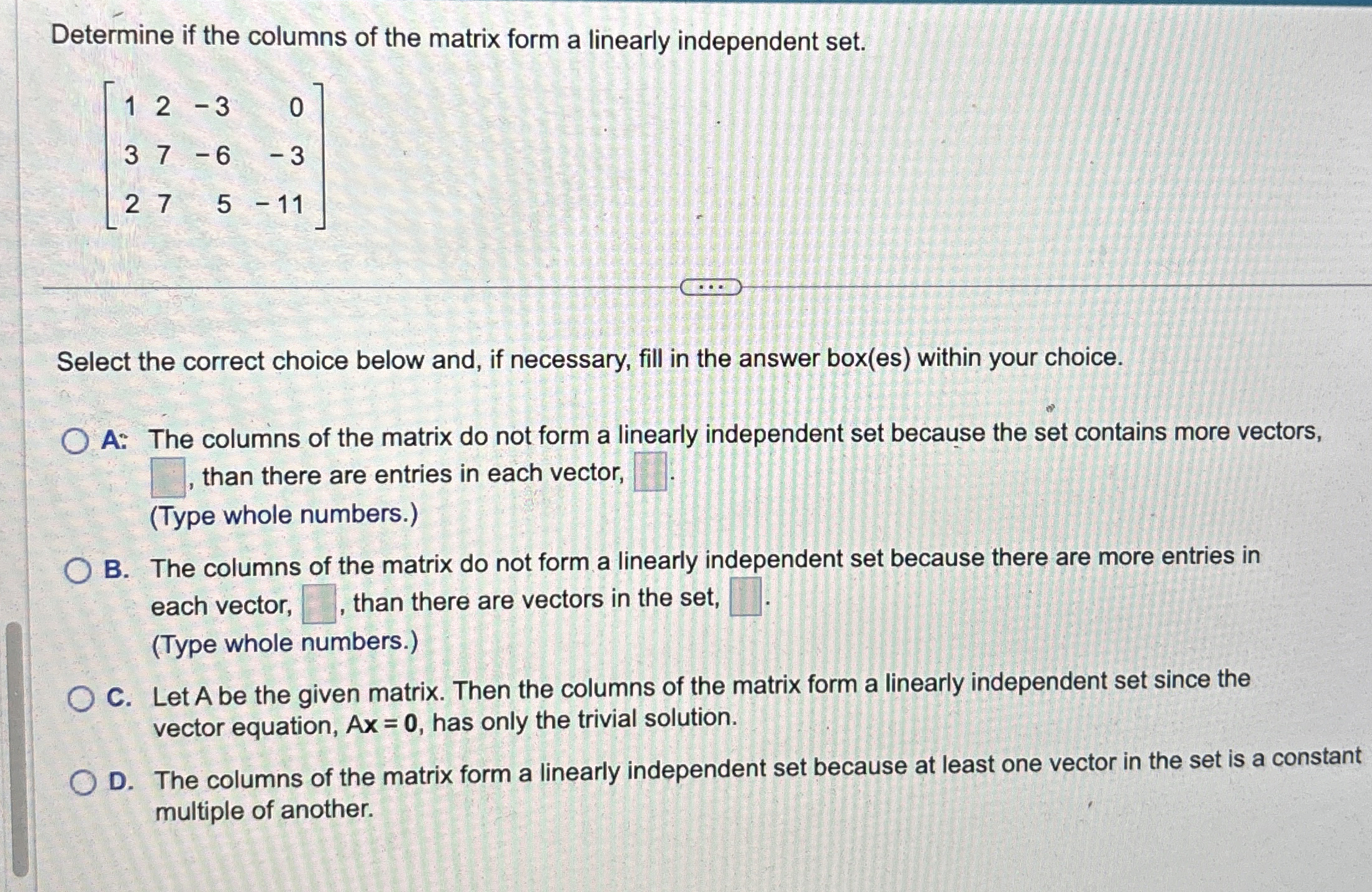 Solved Determine if the columns of the matrix form a | Chegg.com