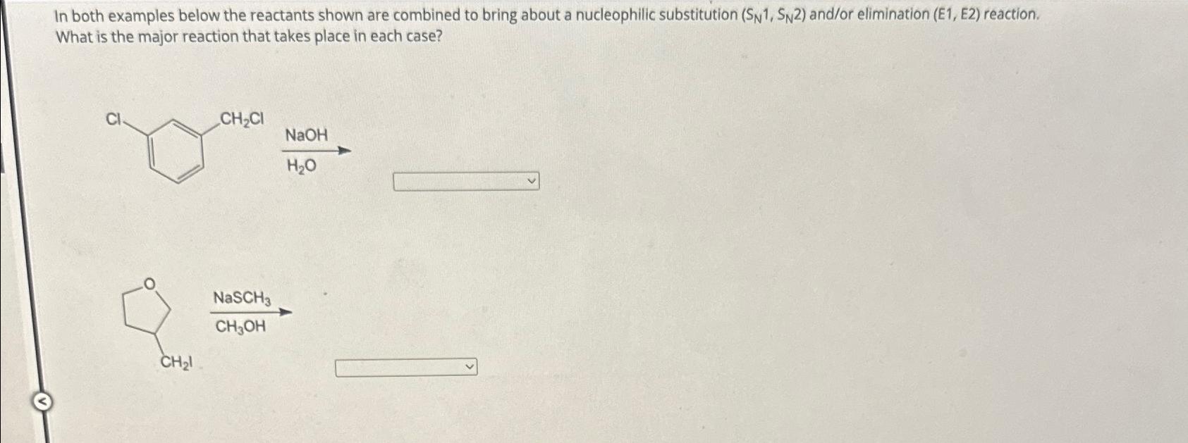 Solved In both examples below the reactants shown are | Chegg.com