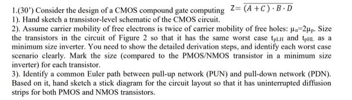 1.(30') Consider the design of a CMOS compound gate | Chegg.com