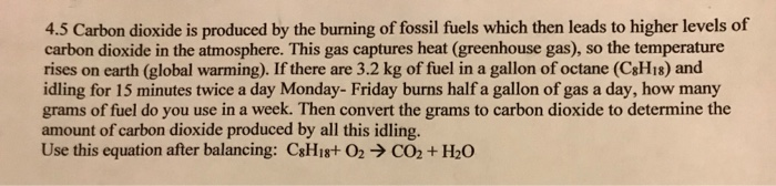 Solved 4.5 Carbon dioxide is produced by the burning of | Chegg.com