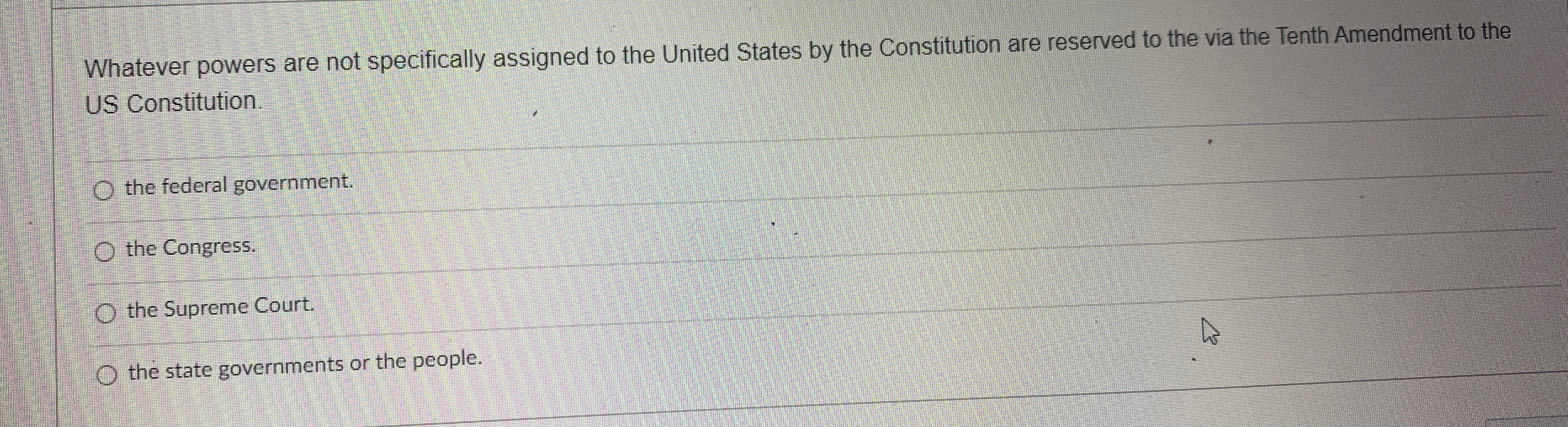 Solved Whatever powers are not specifically assigned to the | Chegg.com