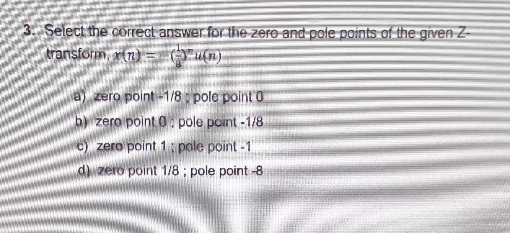 Solved 3. Select the correct answer for the zero and pole | Chegg.com