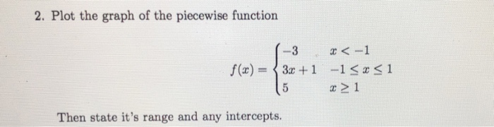 Solved 2. Plot the graph of the piecewise function 3 x